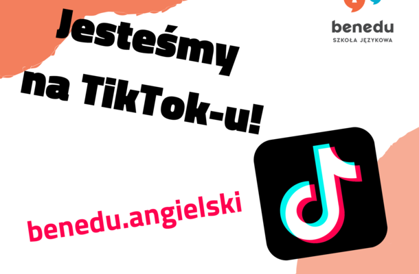 Jesteśmy na Tiktok-u 
